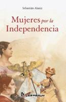 Mujeres Por La Independencia