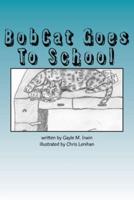 BobCat Goes To School