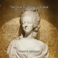 The Great Sculptures of France