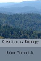 Creation Vs Entropy