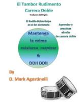 El Tambor Rudimento Carrera Doble - Traducido Del Ingles (Spanish Version)