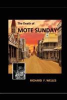 The Death of Mote Sunday