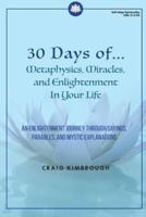 30 Days of Metaphysics and Miracles in Your Life