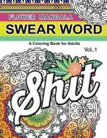 Flower Mandala Swear Word Vol.1