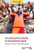 An Executive's Guide to Disciplined Agile