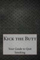 Kick the Butt