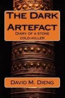 The Dark Artefact