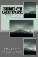 Systematics of the Magmatic Processes.