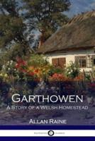 Garthowen A Story of a Welsh Homestead