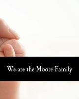 We Are the Moore Family