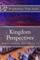Kingdom Perspectives