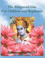 The Bhagavad-Gita for Children and Beginners
