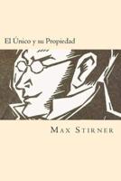 El Unico Y Su Propiedad (Spanish Edition)