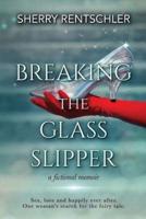 Breaking the Glass Slipper