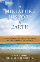 A Miniature History of the Earth