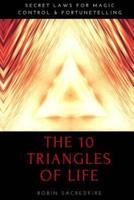 The 10 Triangles of Life