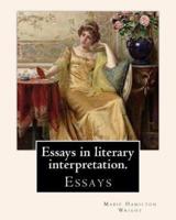Essays in Literary Interpretation. By