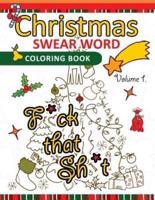 Christmas Swear Word Coloring Book Vol.1