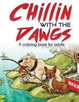 Chillin With the Dawgs an Adult Coloring Book