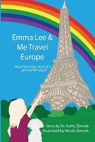 Emma Lee & Me Travel Europe