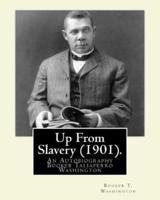 Up from Slavery (1901). By