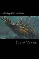 La Esfinge De Los Hielos (Spanish Edition)