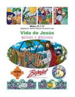 Vida De Jesús-Entrada a Jerusalén