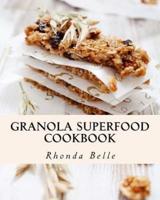 Granola Superfood Cookbook