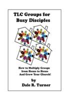 TLC Groups for Busy Disciples