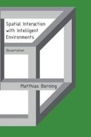 Spatial Interaction With Intelligent Environments