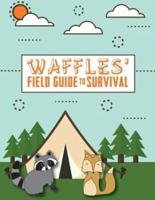 Waffles' Guide to Survival