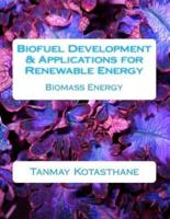 Biofuel Development & Applications for Renewable Energy