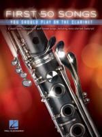 FIRST 50 SONGS YOU SHOULD PLAY ON CLARINET BOOK