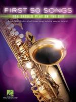 FIRST 50 SONGS YOU SHOULD PLAY ON SAXOPHONE BOOK