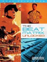 Mark Colenburg - The Beat Matrix Unlocked