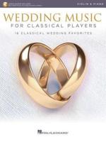 WEDDING MUSIC FOR CLASSICAL PLAYERS VLN/PF BK/AUDIO ONLINE