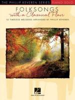 FOLKSONGS WITH A CLASSICAL FLAIR (KEVEREN PHILLIP) PIANO BOOK