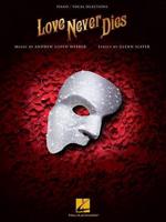 LLOYD WEBBER ANDREW LOVE NEVER DIES VOCAL SELECTIONS PIANO/VOCAL BOOK
