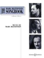 The Marc Blitzstein Songbook - Volume 3