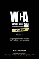 Working Class Audio Journal. Volume I