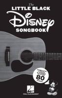 The Little Black Disney Songbook: Complete Lyrics & Guitar Chords to Over 80 Songs