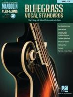 Bluegrass Vocal Standards - Mandolin Play-Along Volume 13: Play 8 Songs With Tab & Professional Audio Tracks Book With Online Audio