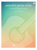 Peaceful Guitar Solos - 15 Songs for Fingerstyle Guitar by Mark Hanson With Access to Online Recordings