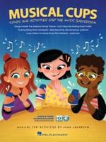 Musical Cups Song and Activities for the Music Classroom Book With Online Audio and Video