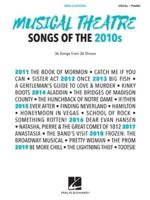 Musical Theatre Songs of the 2010S: Men's Edition: 36 Songs from 26 Shows - Arrangements for Voice With Piano Accompaniment