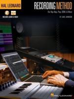Hal Leonard Recording Method for Hip-Hop, Pop, Edm, & More - By Jake Johnson With Online Audio and Video Demos