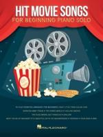 Hit Movie Songs: Beginning Piano Solo Songbook