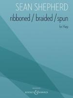 Ribboned / Braided / Spun