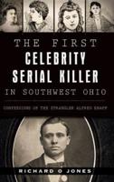 The First Celebrity Serial Killer in Southwest Ohio
