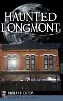 Haunted Longmont